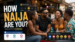 HOW NAIJA ARE YOU?