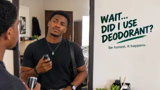 Wait… Did I Use Deodorant?
